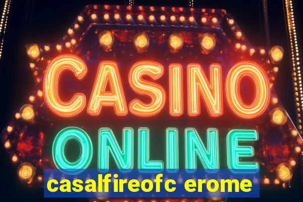 casalfireofc erome